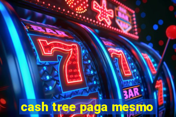 cash tree paga mesmo